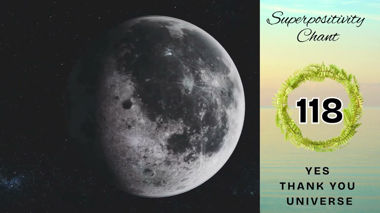Superpositivity Chant | Yes Thank You Universe |  200x Chant for Manifestation & Gratitude 🌟