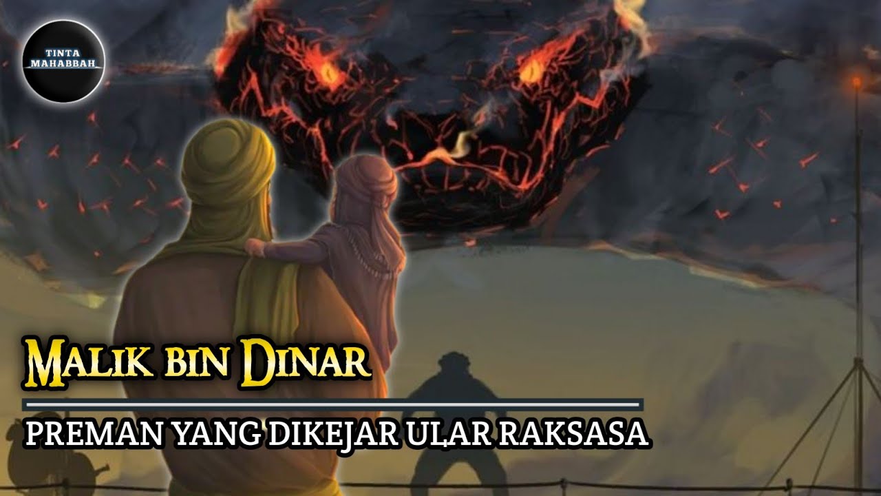 Kisah Taubatnya Malik bin Dinar ! Hingga Dikejar Ular Raksasa