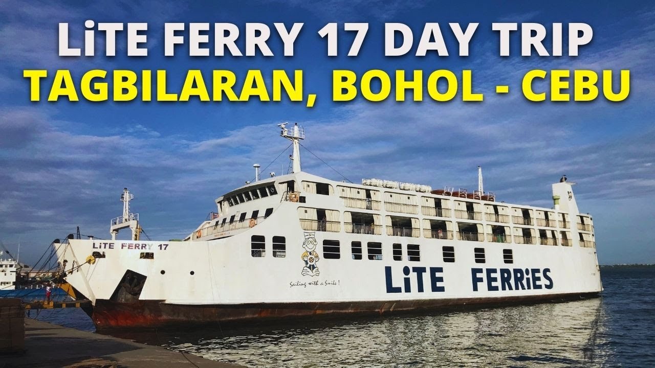 Day Trip Tagbilaran, Bohol to Cebu City, Philippines | Lite Ferry 17 | Lite Shipping | Barko Vlog