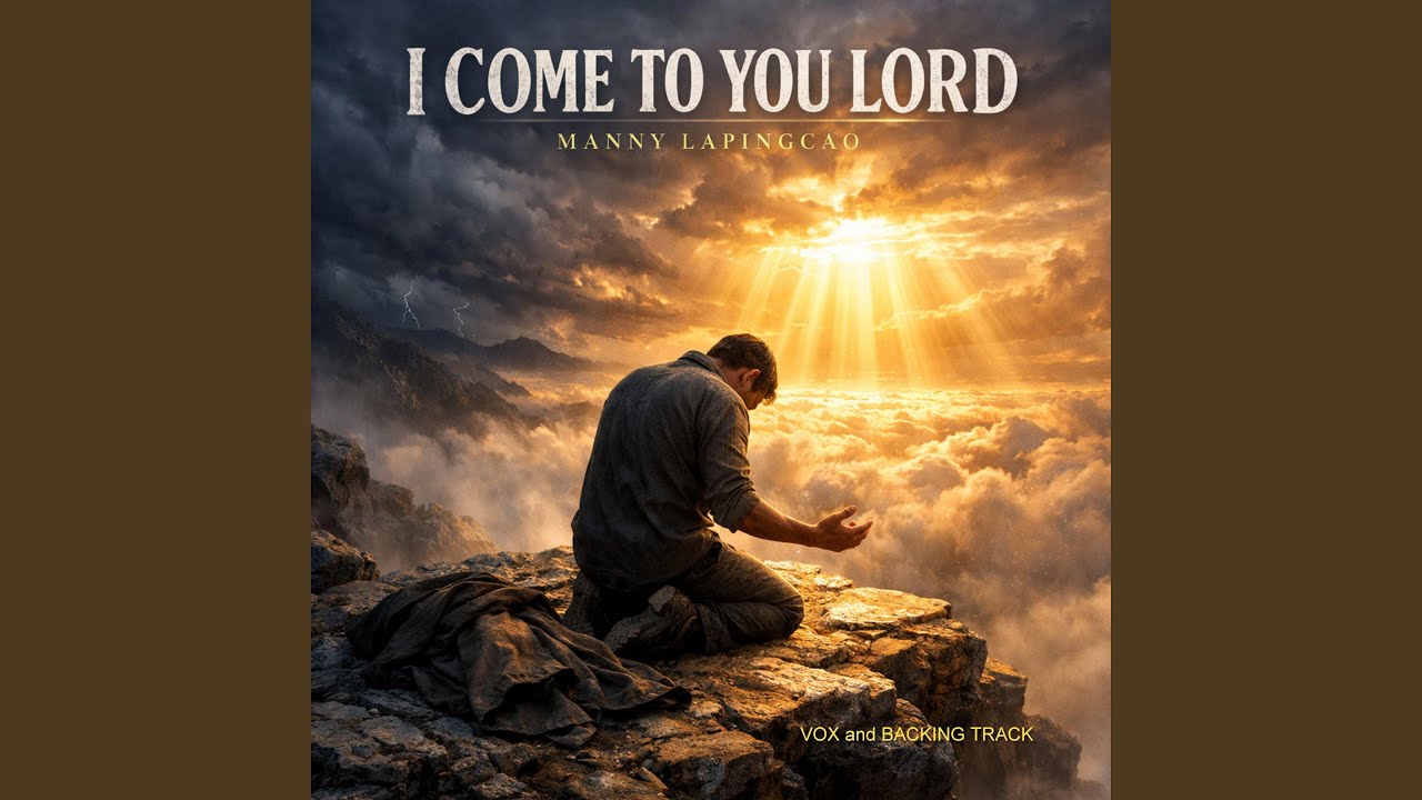 I Come To You Lord