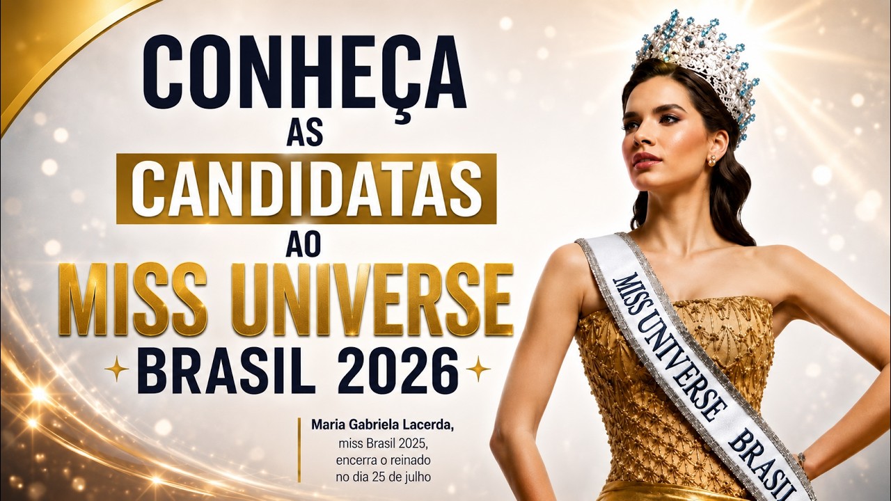 Conhe&ccedil;a as candidatas ao Miss Universe Brasil 2026