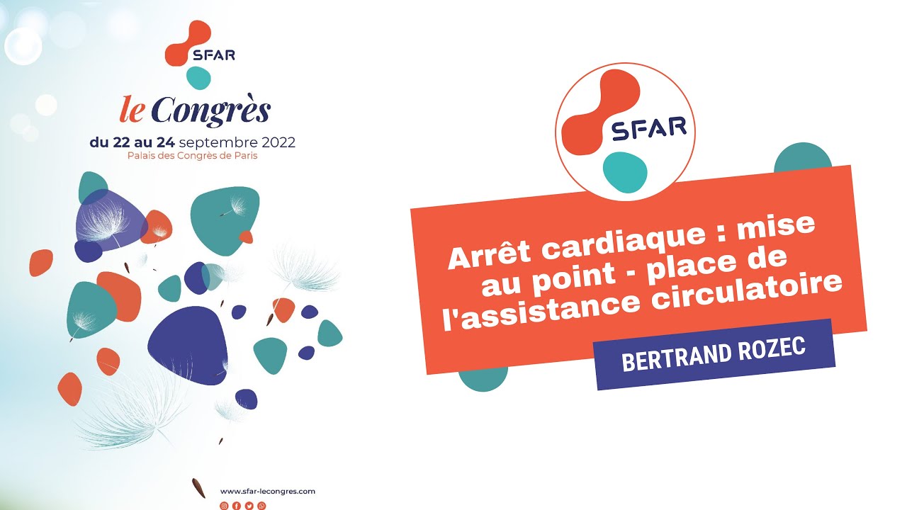 Arrêt cardiaque : mise au point - Place à l'assistance circulatoire - B.ROZEC - SFAR