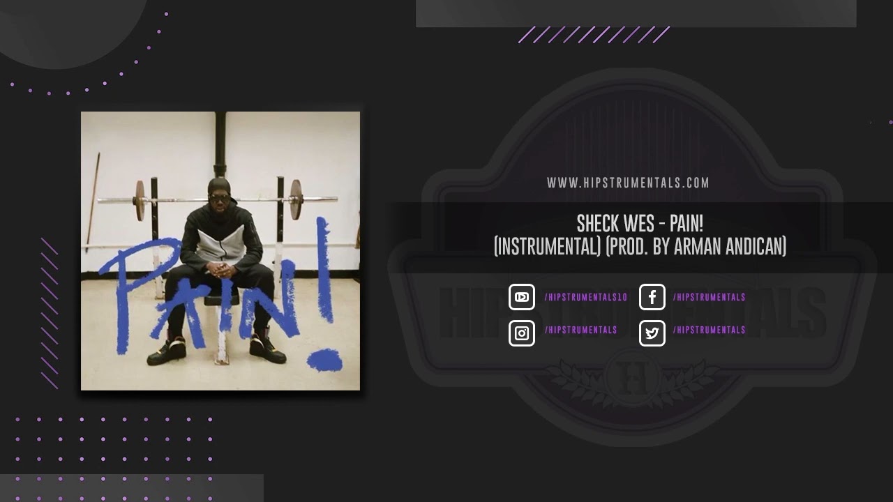 Sheck Wes - PAIN! [Instrumental] (Prod. By Arman Andican)