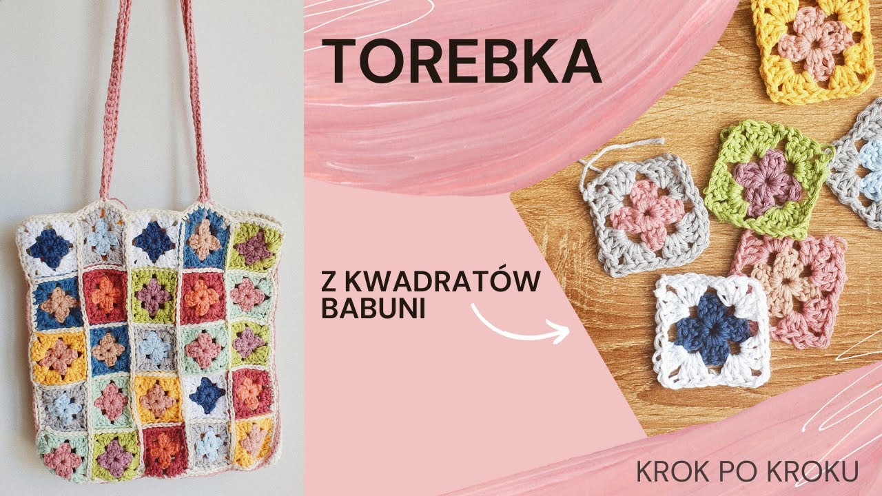 Co zrobić z resztkami włóczek? - TOREBKA z KWADRATÓW BABUNI - Krok o kroku
