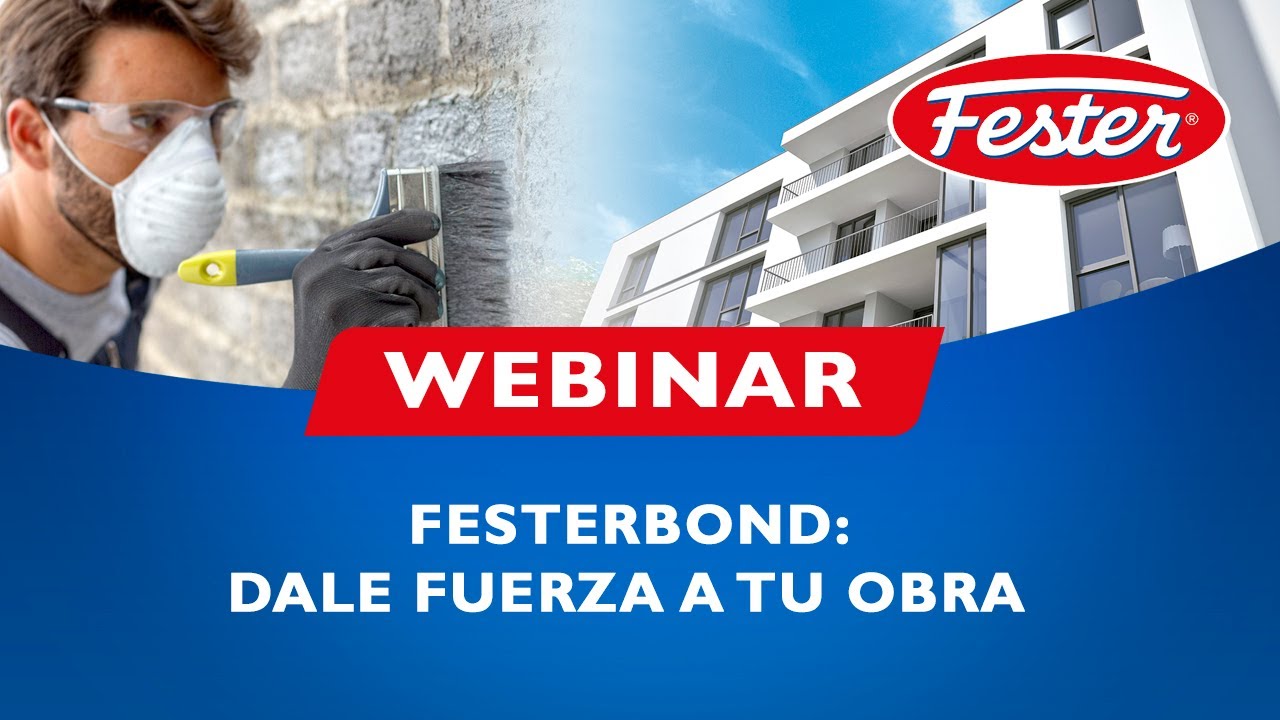 #Webinar: Festerbond, dale fuerza a tu obra