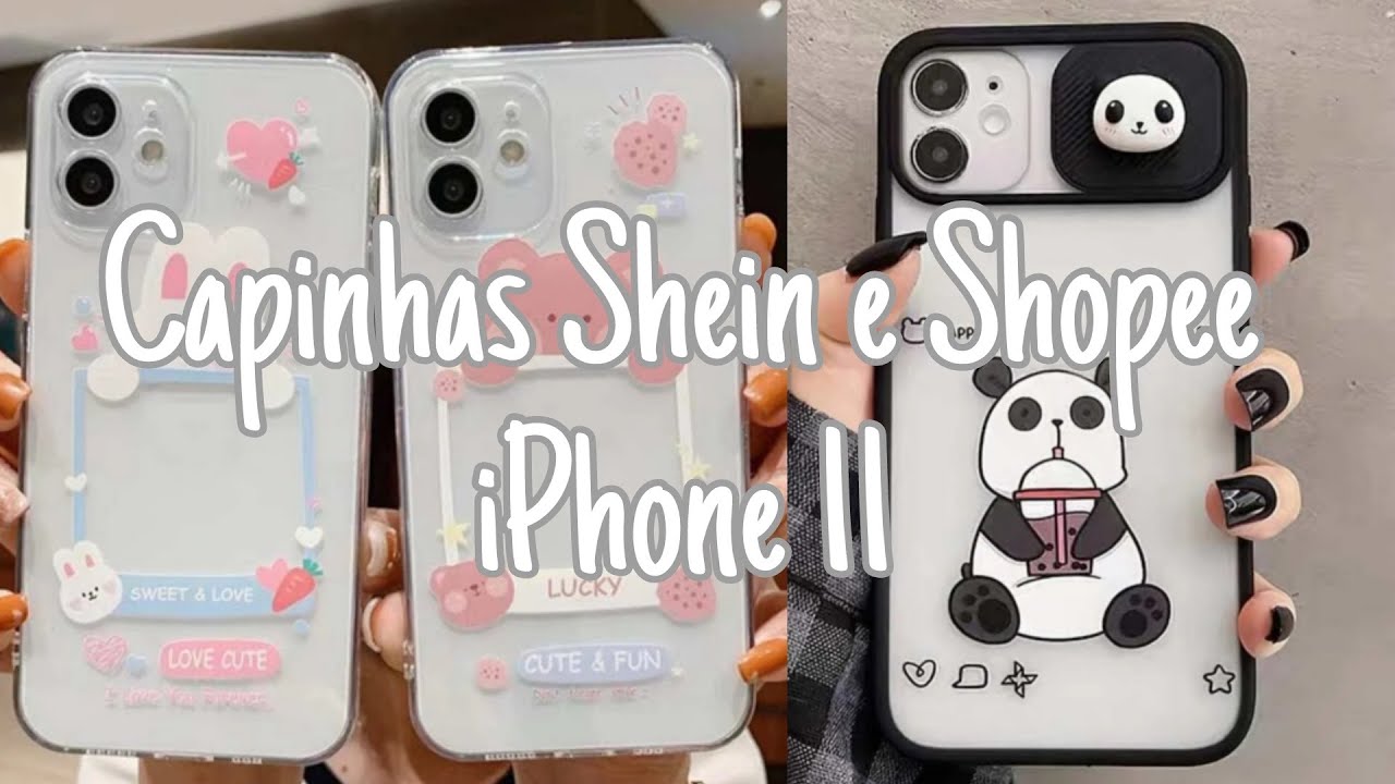 Unboxing - Capinhas para o meu iPhone 11 | Shein e Shopee 💕
