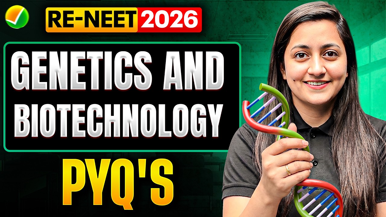 RE-NEET 2026 🧬 Genetics + Biotechnology | NCERT + PYQs in One Shot