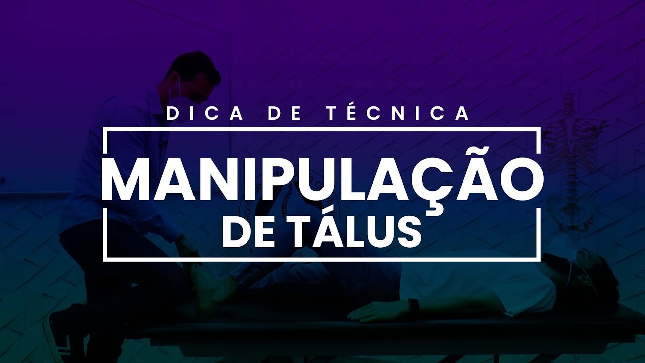 Dica osteopática: Manipulação de Talus