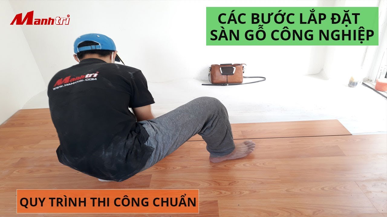 Cách thi công Sàn Gỗ Công Nghiệp Đúng Kỹ Thuật | Mạnh Trí