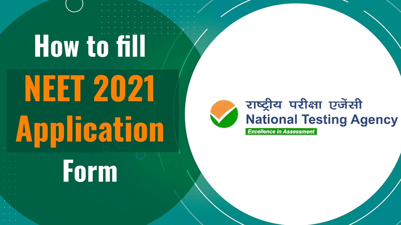 How to Fill NEET 2021 Application Form? Check Step by Step Guide