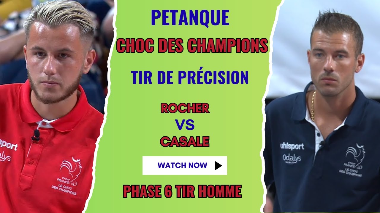 Choc des Champions – Phase 6 : Dylan Rocher vs Joe Casale au tir de précision