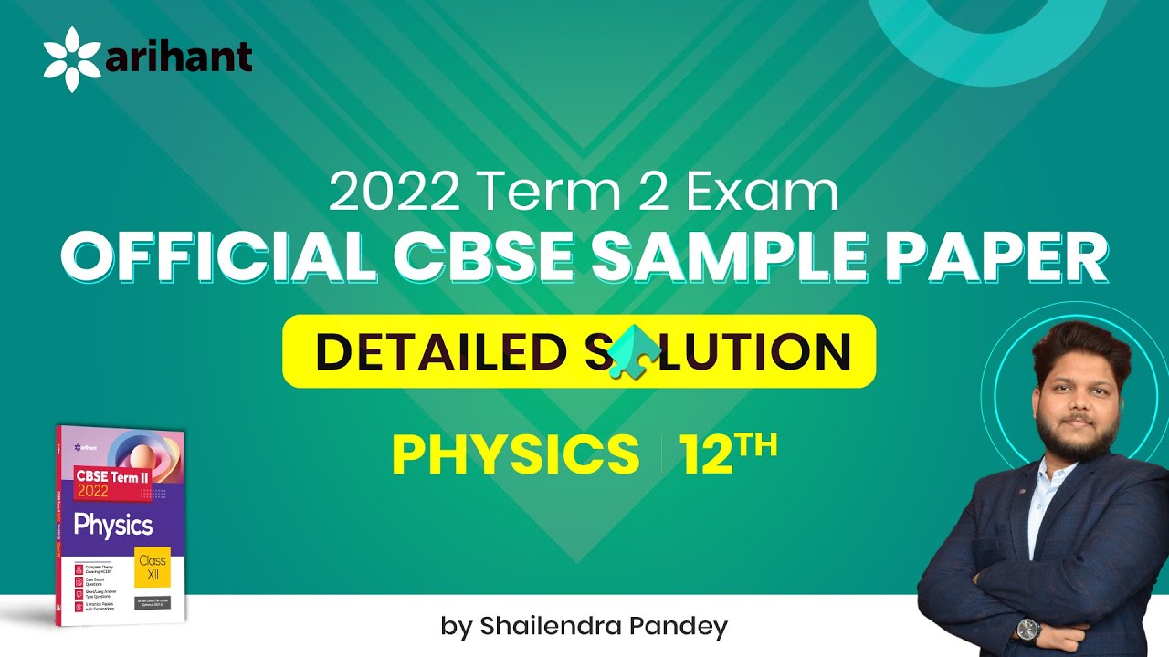 Class 12 - Physics || CBSE Term 2 Sample Paper || Detailed Solution