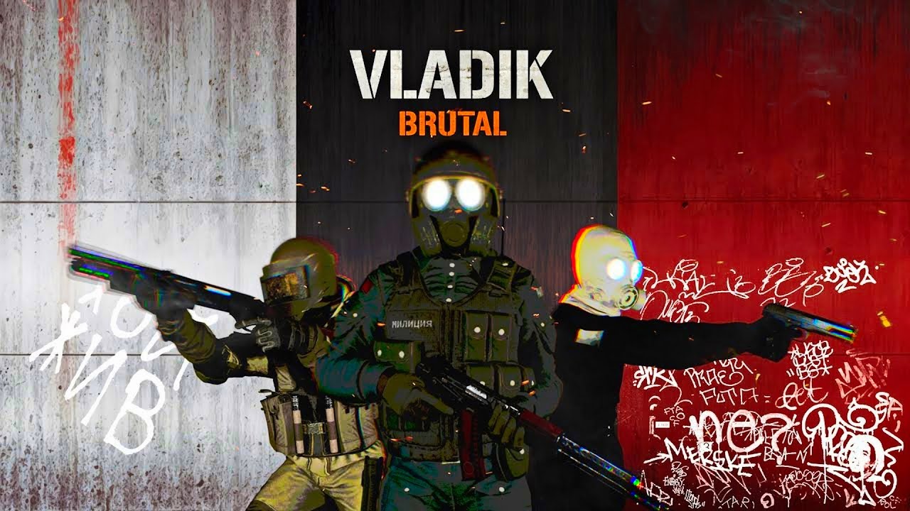 VLADiK BRUTAL #1