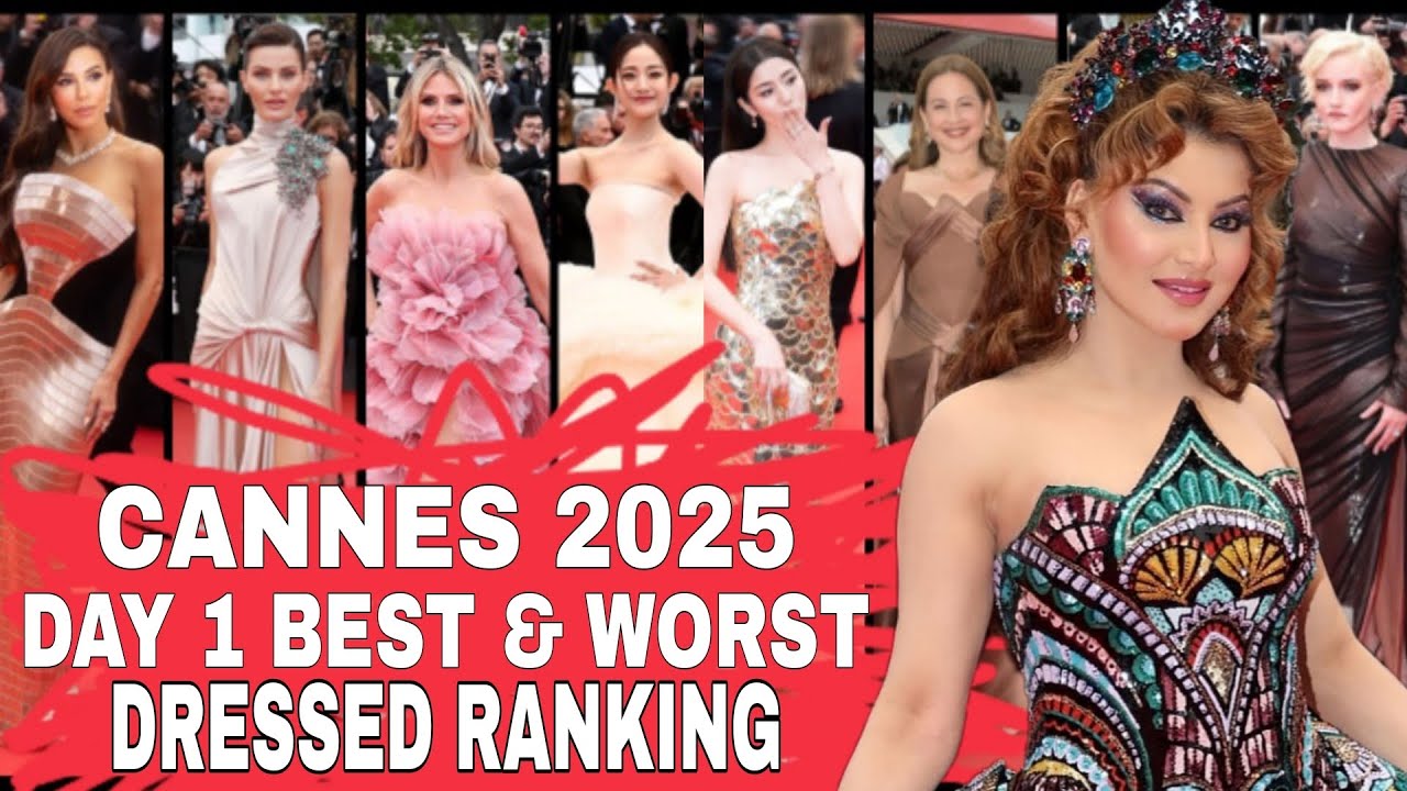 Cannes Film Festival 2025 Day 1 - BEST & WORST DRESSED Celebrities on Red Carpet RANKING