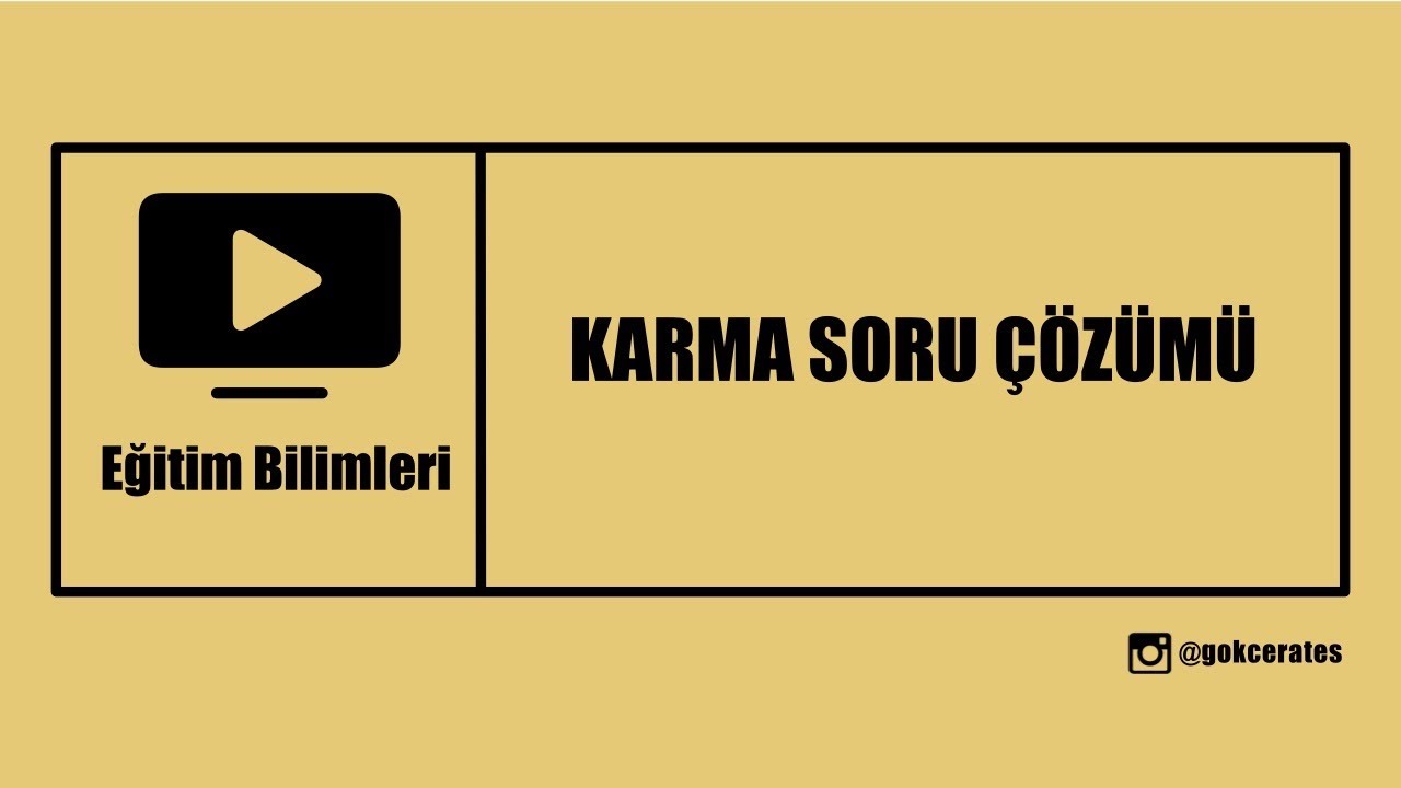 KARMA SORU ÇÖZÜMÜ I (GENEL TEKRAR)