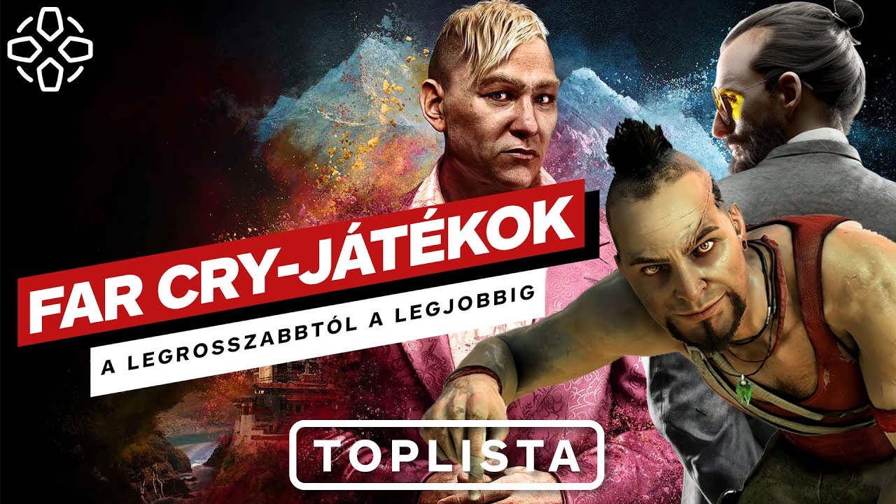 Far Cry-játékok a legrosszabbtól a legjobbig