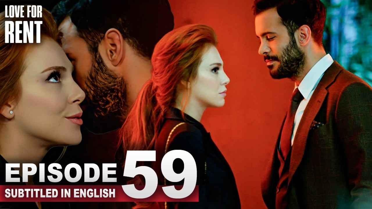 Love For Rent | Episode 59 | English Subtitles | Kiralik Ask