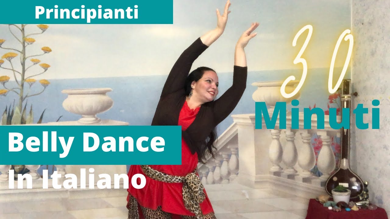 Belly Dance/Danza Del Ventre I Classe In italiano Per Principianti