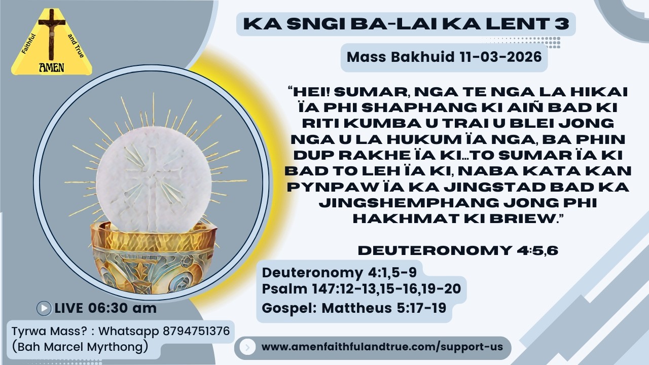 Ka Mass Bakhuid | Ka Sngi Ba-lai ka Lent 3 | 11-03-2026