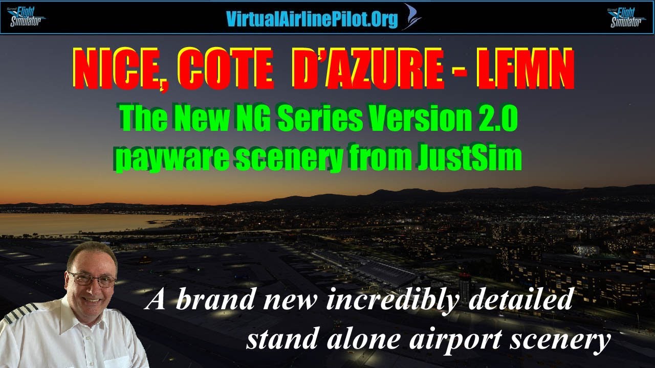 [MSFS2020] | NICE, COTE D'AZURE INTERNATIONAL AIRPORT (LFMN) by JUSTSIM !  IT'S INCREDIBLE !