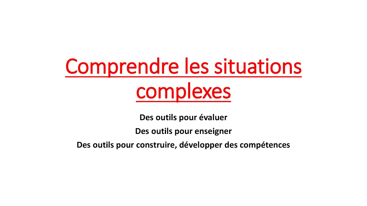 Comprendre les situations complexes (écrit 2)