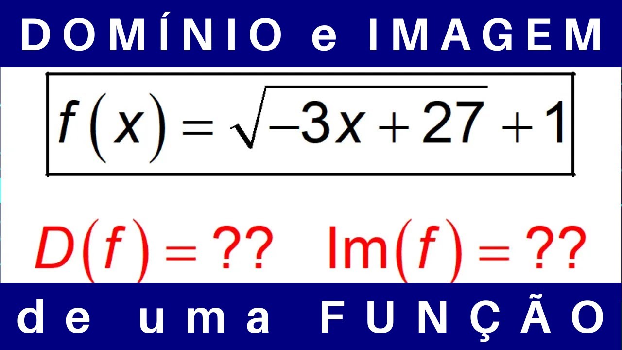 MATEMÁTICA do ENSINO MÉDIO 💡 DOMÍNIO e IMAGEM de uma FUNÇÃO #exercícios #cálculo1
