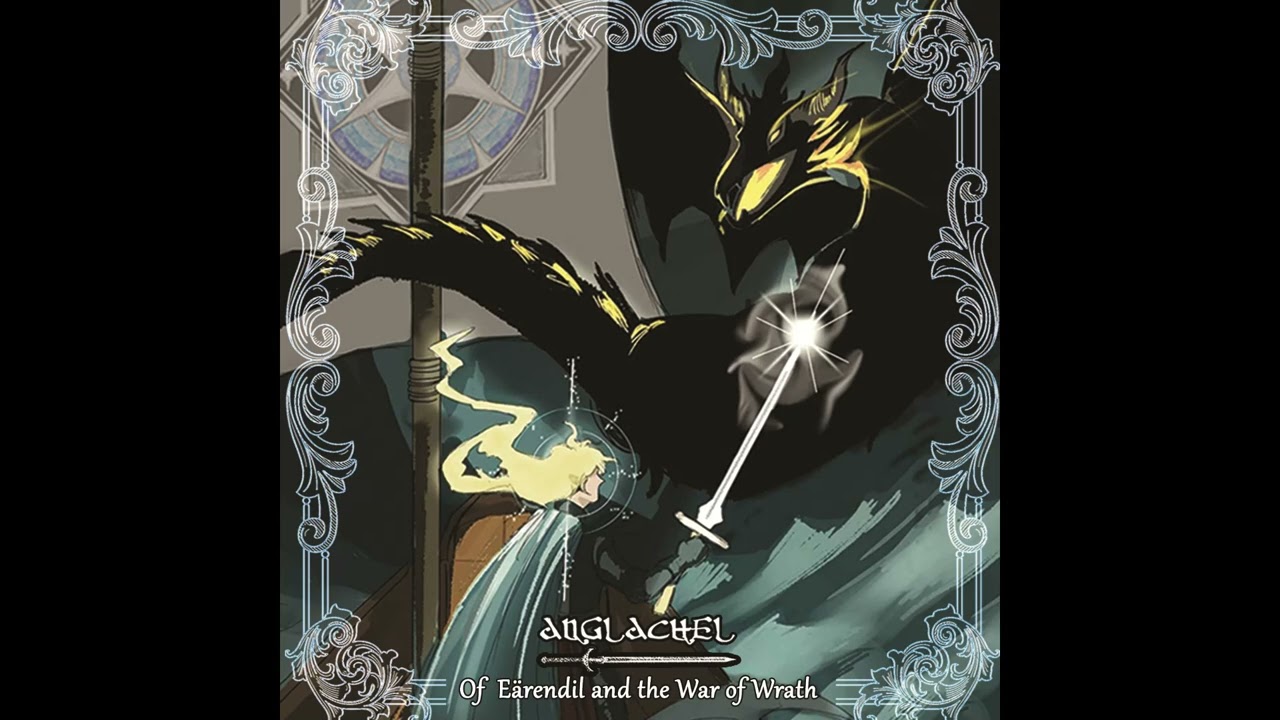 Anglachel - Of E​ä​rendil and the War of Wrath (2023) (Dungeon Synth, Tolkien Inspired)