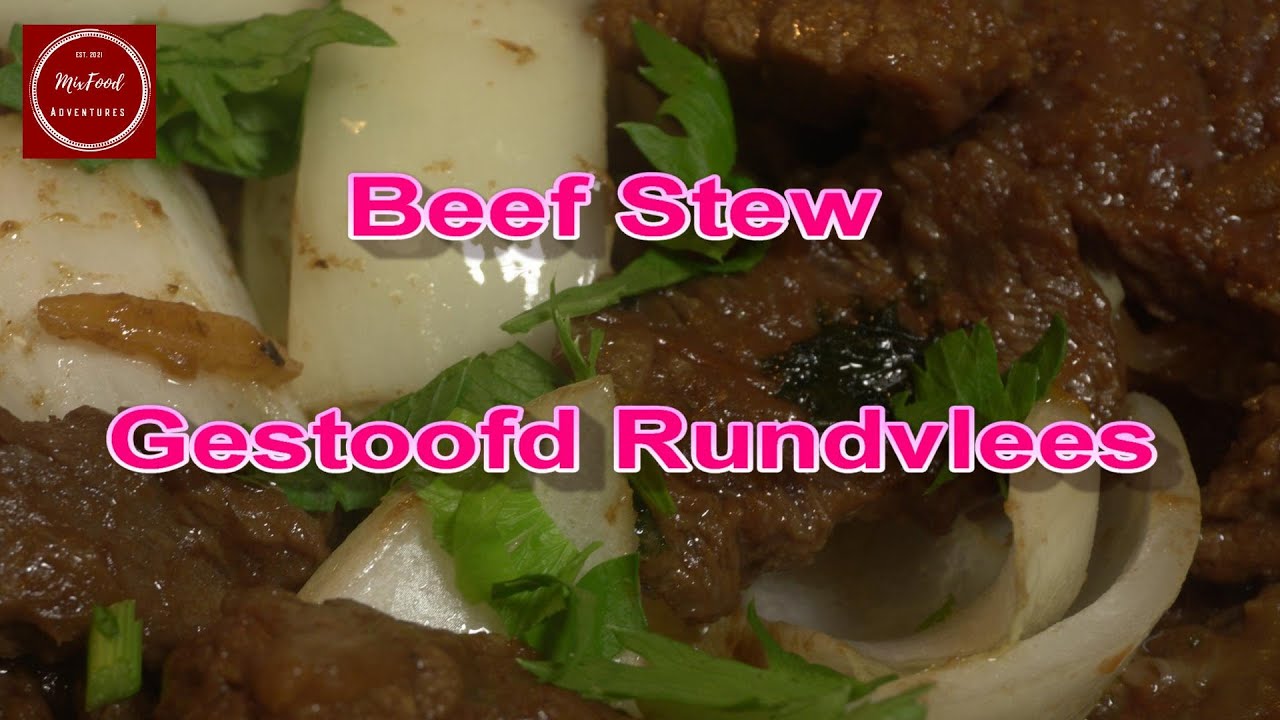 BEEF STEW. GESTOOFD RUNDVLEES.