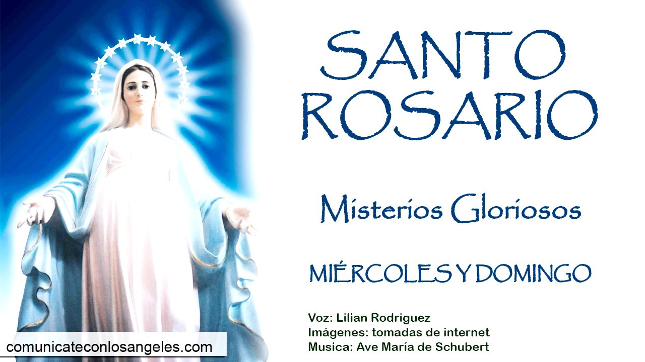 SANTO ROSARIO - Misterios Gloriosos - Miercoles y Domingo