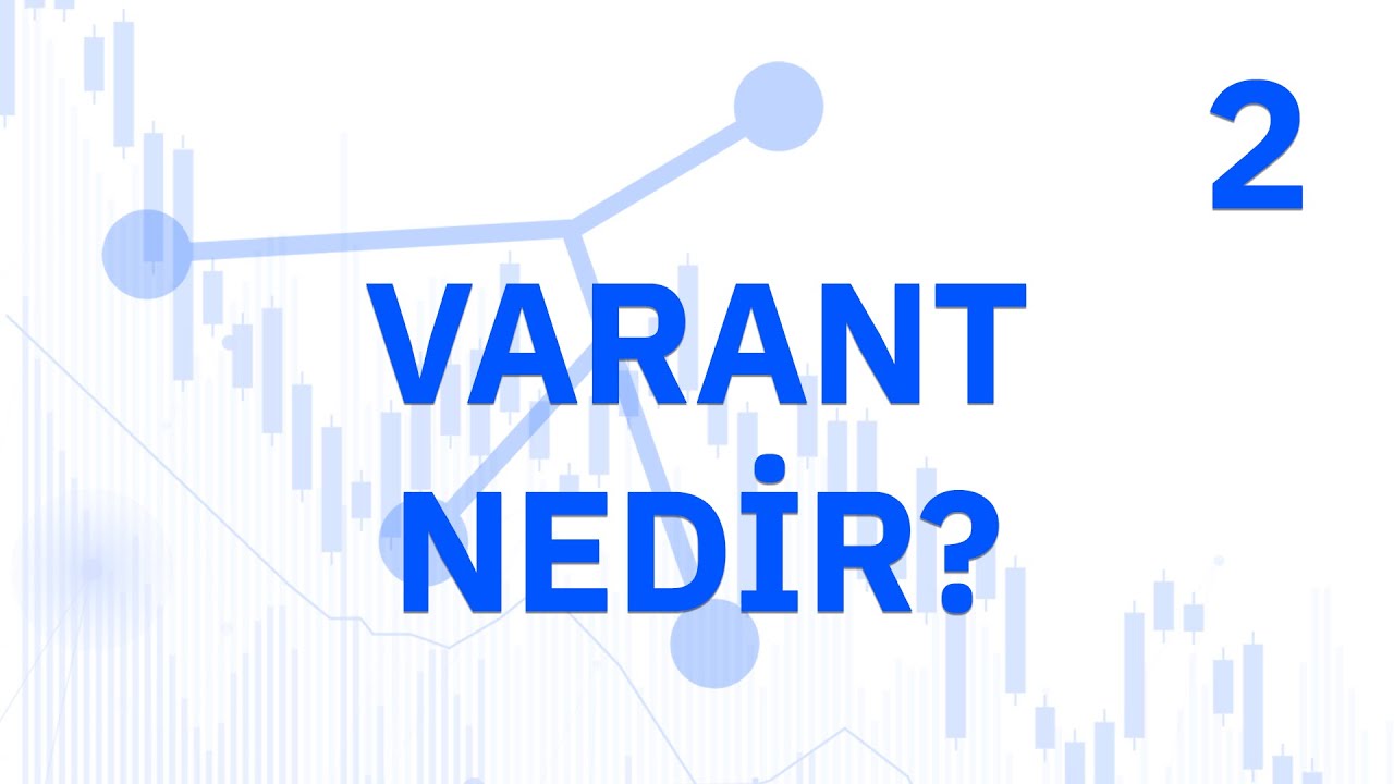 Teknik Analiz Eğitimleri - Varant Nedir?