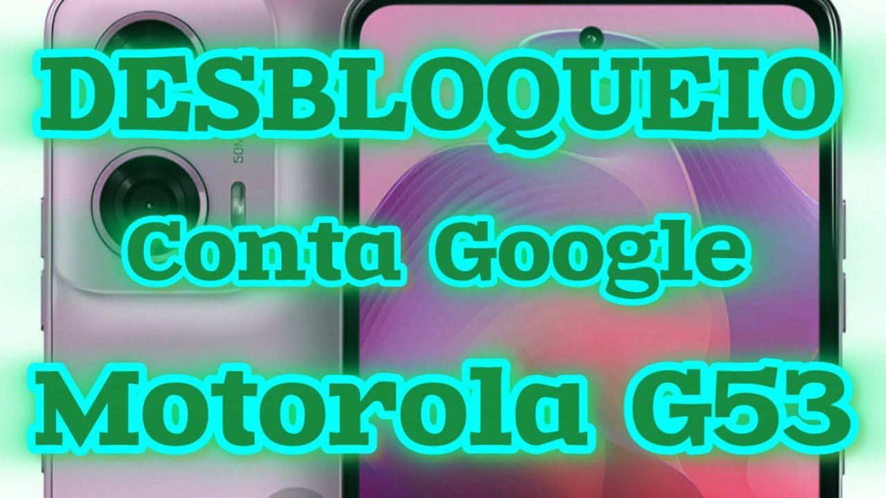 MOTO G53 FRP — DESBLOQUEIO DE CONTA GOOGLE APÓS RESET 🔓 MÉTODO ATUALIZADO QUE FUNCIONA