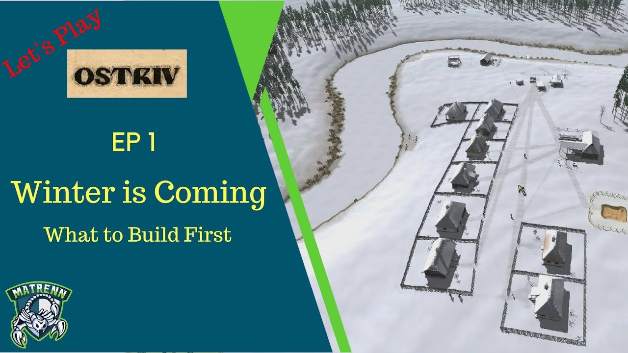 Ostriv Lets Play EP1 - What build First when the Winter is coming