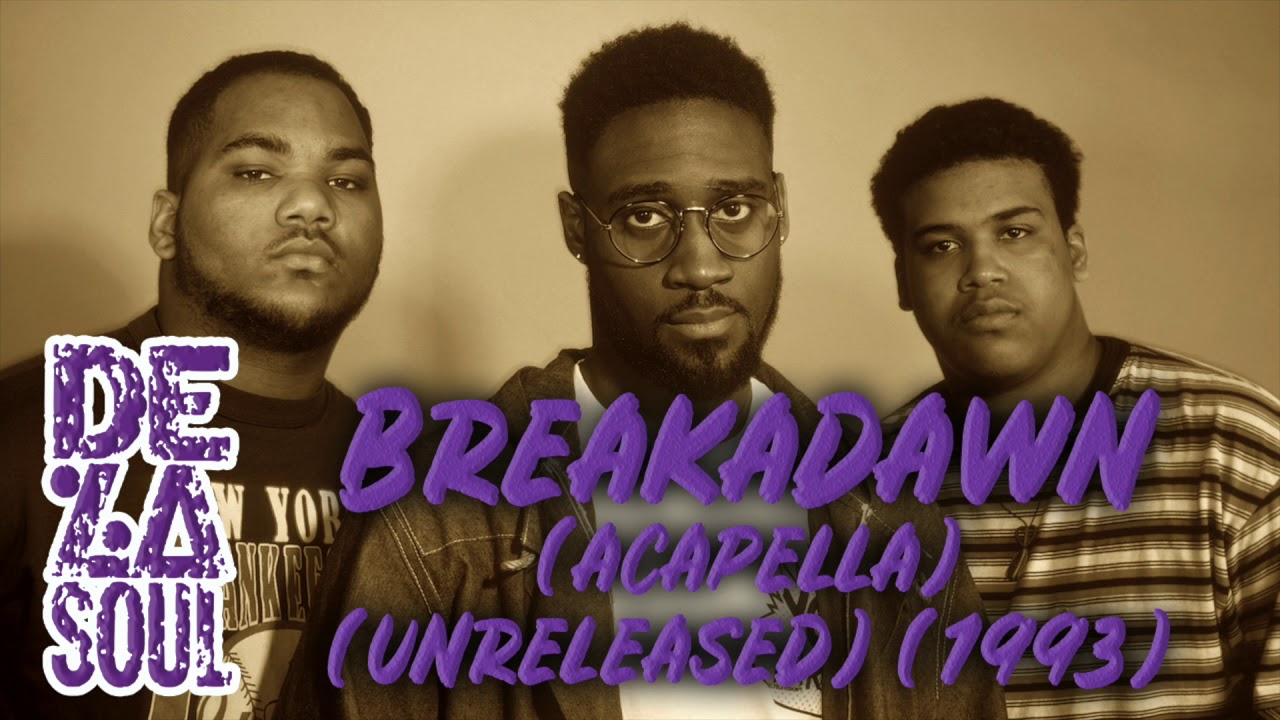 De La Soul - Breakadawn (Acapella) (1993) (Unreleased)