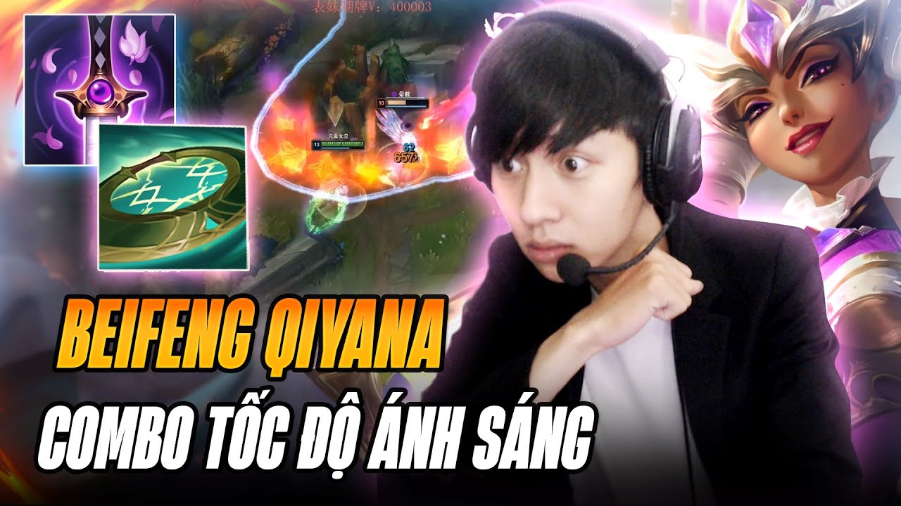 QIYANA CỦA BEIFENG KHUẤY ĐẢO RANK CAO THỦ VỚI NHỮNG PHA COMBO TỐC ĐỘ ÁNH SÁNG