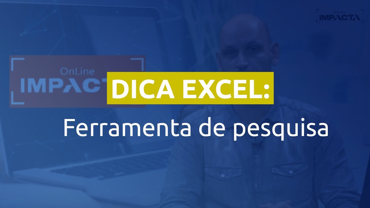 Dica Impacta: Criando uma ferramenta de pesquisa com Excel do Office 365
