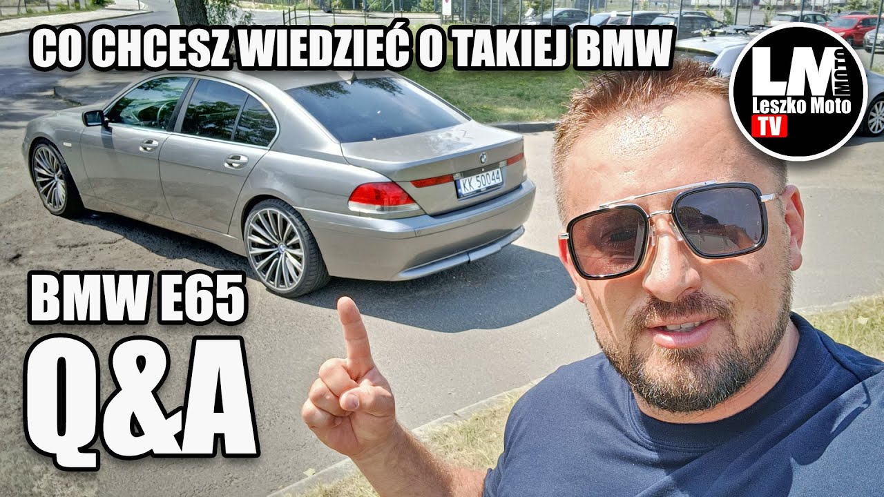 JAKA JEST BMW 7 E65 Q&A PYTANIA I ODPOWIEDZI
