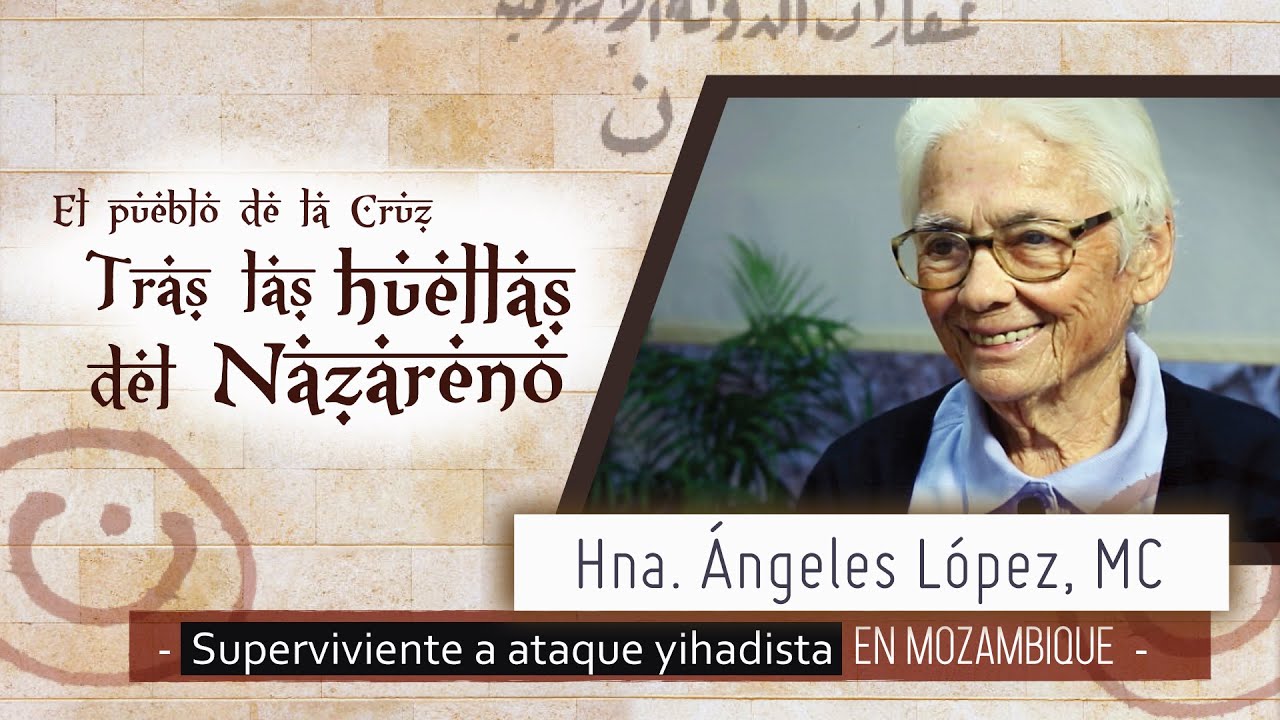 Tras las huellas del Nazareno: Hna. Ángeles López, MC