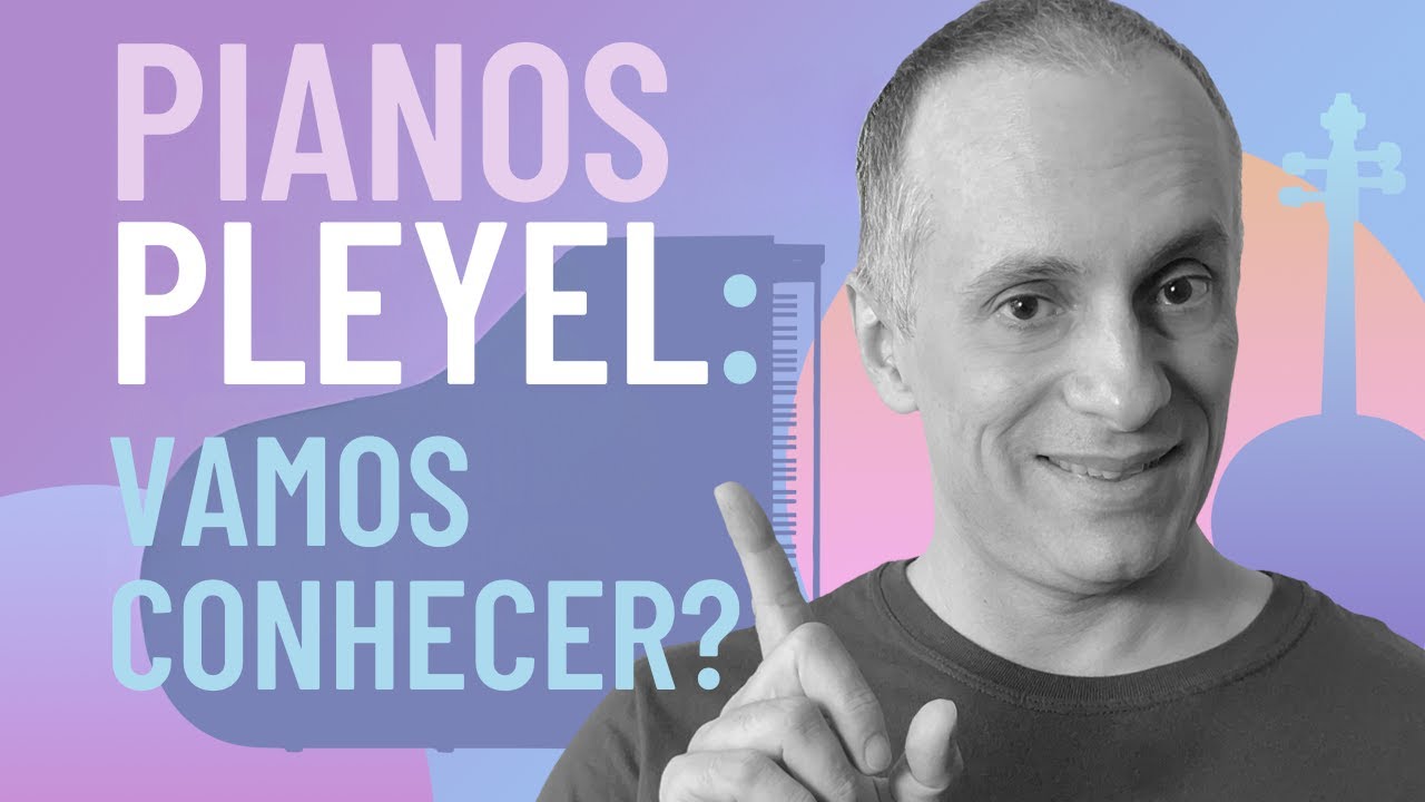 Pleyel: sinônimo de sofisticação no mundo dos pianos