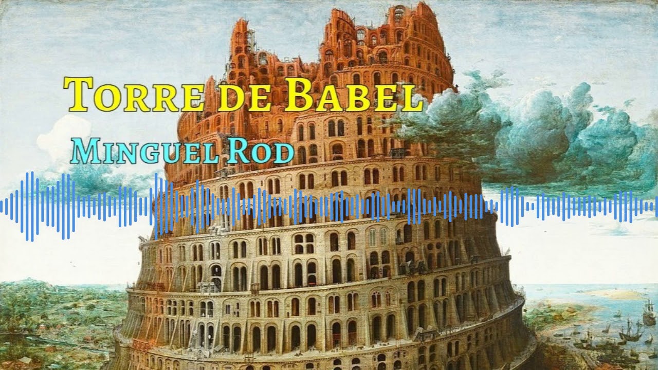 Torre de Babel - Minguel Rod - Lyrics