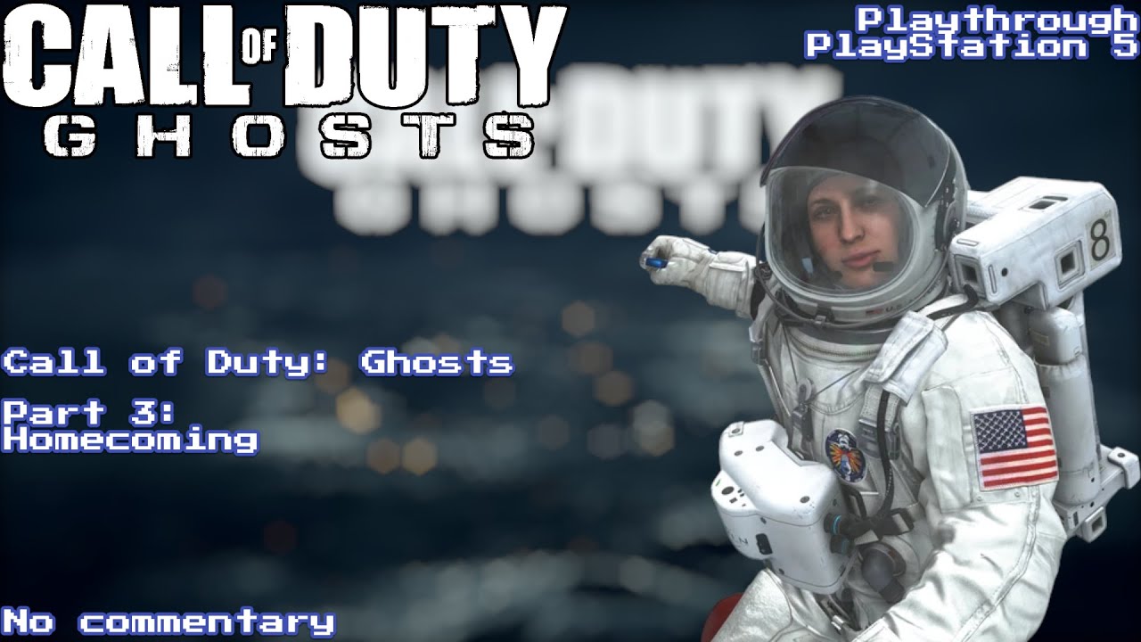 Call of Duty: Ghosts - Part 3: Homecoming (No Commentary)