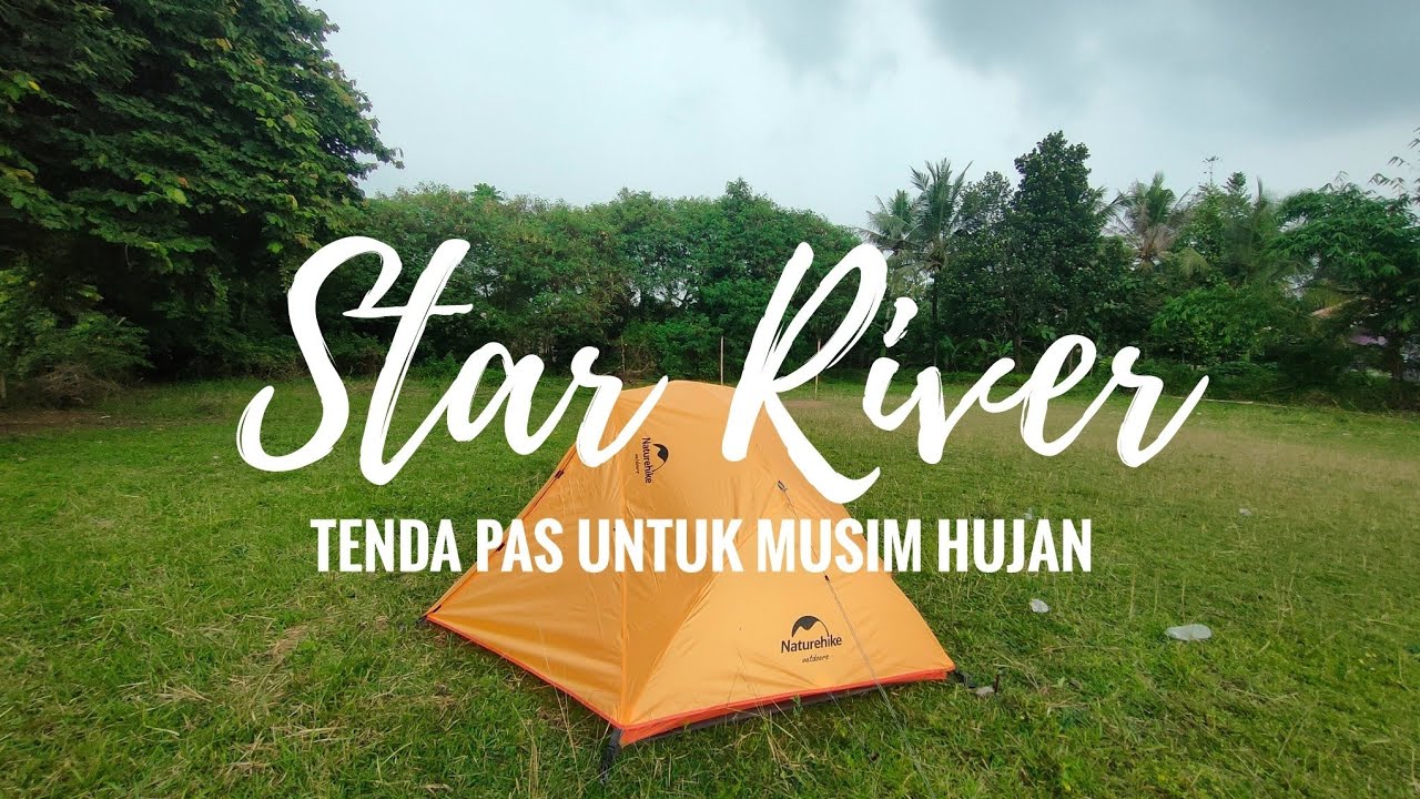 Nyobain Tenda Naturehike Star River 2 | Nyaman Banget