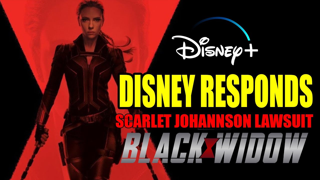 DISNEY RESPONDS TO BLACK WIDOW LAWSUIT Scarlet Johannson Black Widow Release