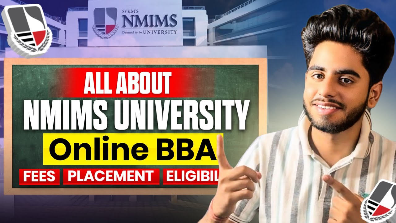 All About NMIMS Online BBA Program: Fees, Placement, Eligibility, Etc 🔥