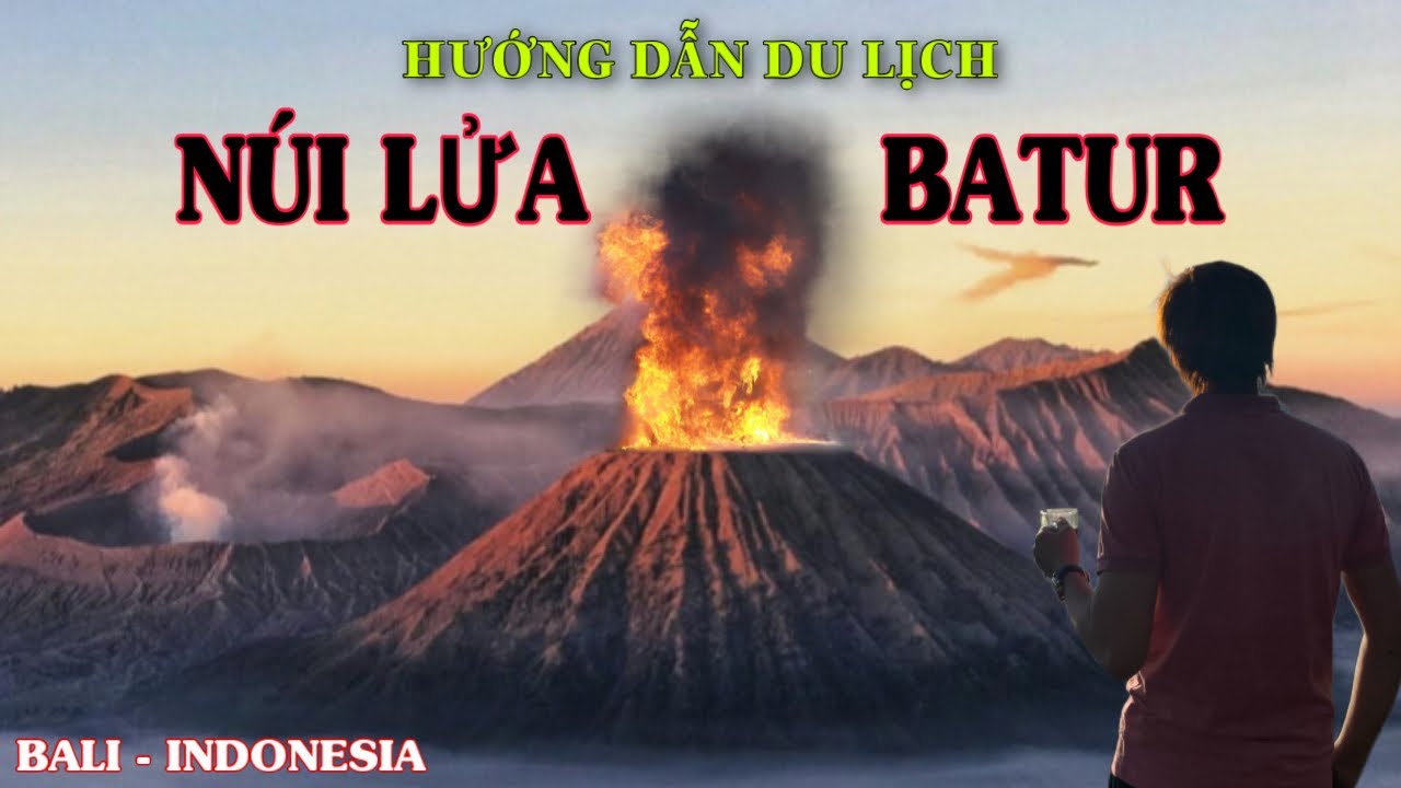 KHÁM PHÁ NÚI LỬA BATUR - INDONESIA . Tham quan đền ULun Danu Beratan , Du lịch Bali - Indonesia