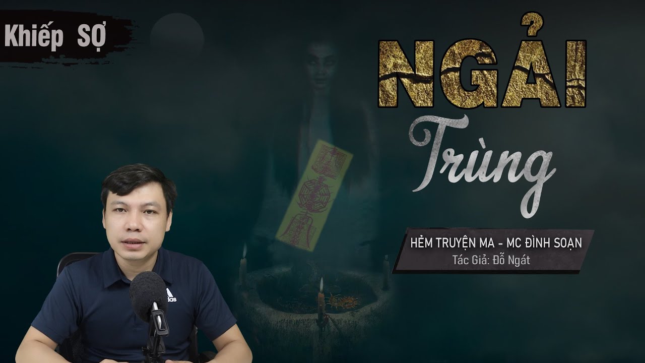 Ngải Trùng - Truyện Ma Mới Có Thật Về Loại Bùa Ngải Đáng Sợ MC Đình Soạn Kể