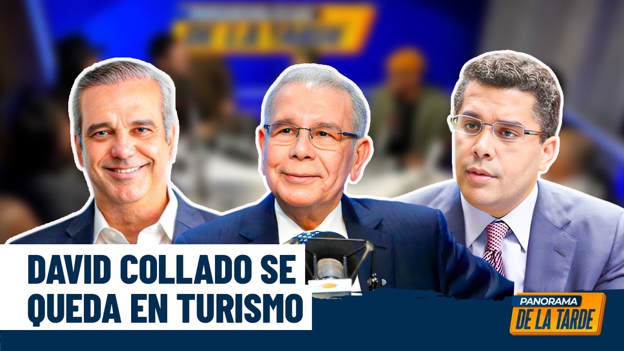 David Collado revela que se queda en turismo y Danilo Medina habla de Senasa