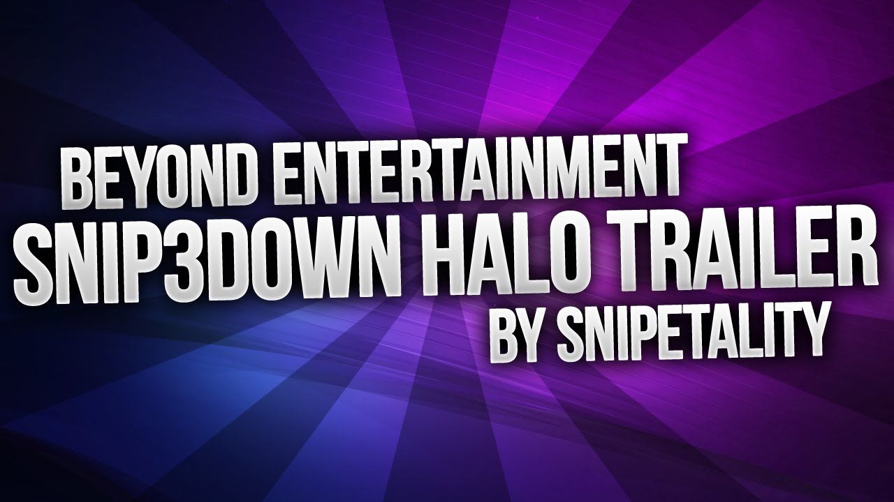 Snip3down Halo Montage Trailer - Edited by Snipetality