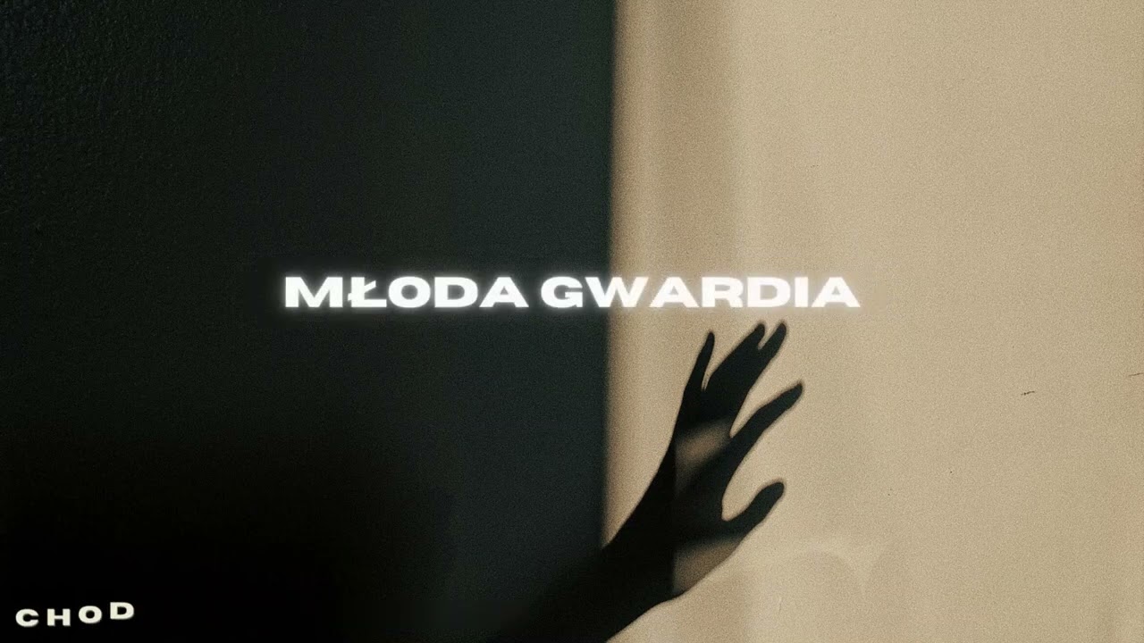 MŁODA GWARDIA- CHODŹ TO CI OPOWIEM