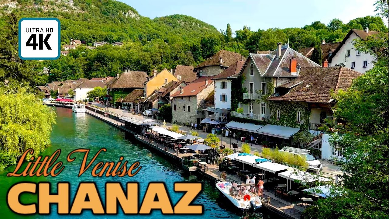 CHANAZ, FRANCE, LITTLE VENISE OF SAVOYARD, 4K, BEAUTIFUL VILLAGE