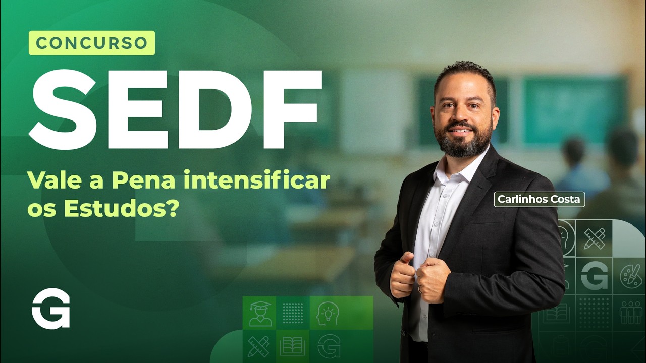 Concurso SEDF | Vale a Pena intensificar os Estudos?